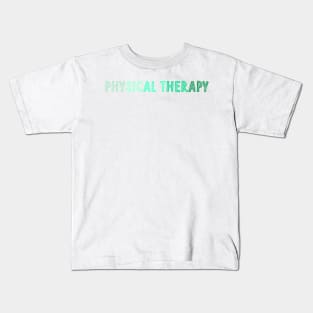 physical therapy - mint Kids T-Shirt